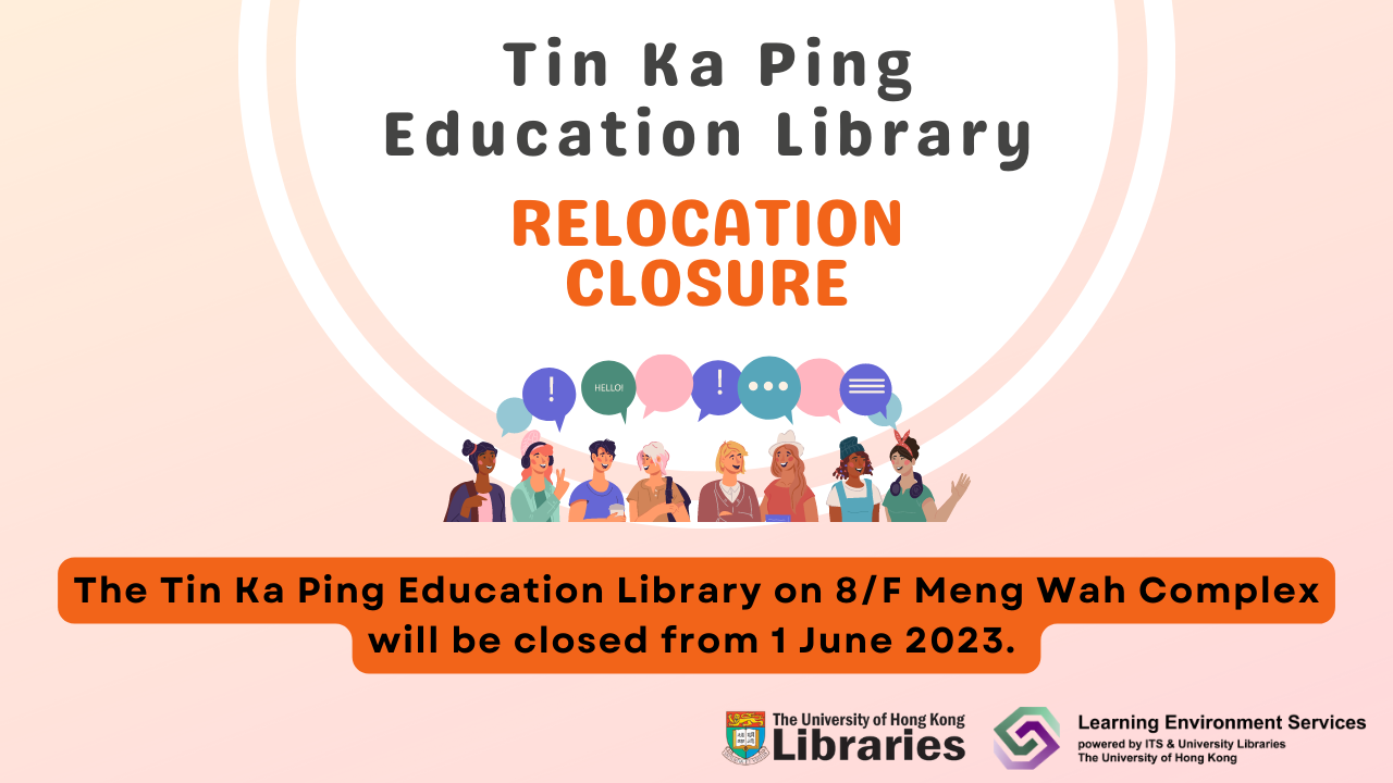 A relocation closure announcement poster of Tin Ka Ping Education Library.