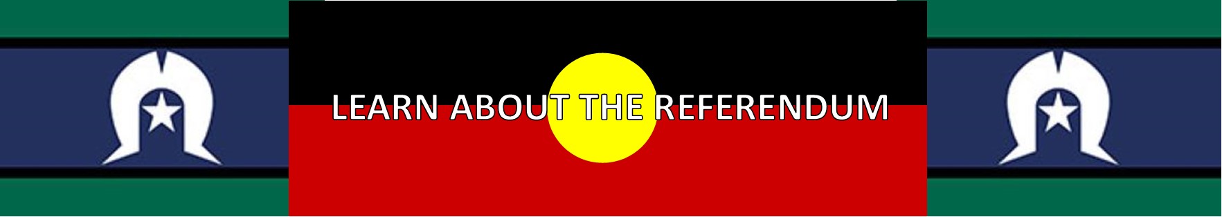 The top banner displays the Aboriginal Flag with the Torres Strait Islander flag on either side. The words "learn about the referendum" are written across the front