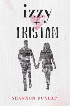Izzy and Tristan by Shannon Dunlap