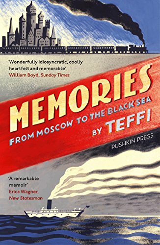 Memories From Moscow to the Black Sea by Teffi