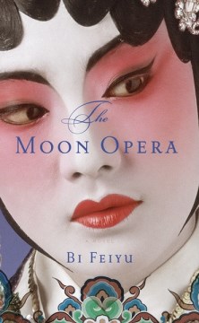 The Moon Opera by Bi Feiyu
