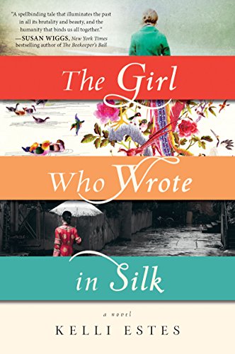 The Girl Who Wrote in Silk by Kelli Estes