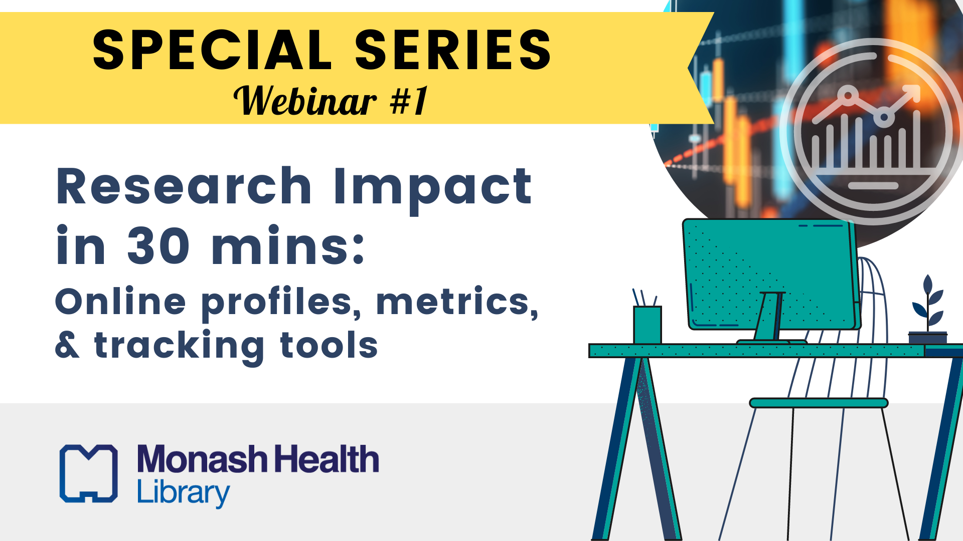 Special Series - Research Impact in 30 mins: Online profiles, metrics, & tracking tools